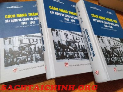 Sách Cách mạng Tháng Tám Xây dựng và củng cố chính quyền 1945 - 1946