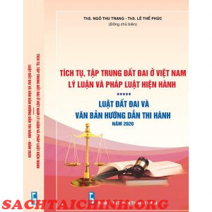 Tích tụ tập trung đất đai ở Việt Nam Lý luận và pháp luật hiện hành