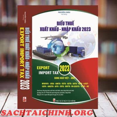 Sách biểu thuế xuất nhập khẩu 2023 - Song Ngữ Việt - Anh