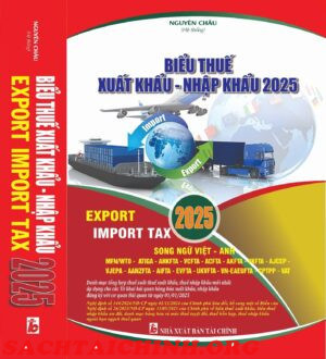 BIỂU THUẾ XUẤT KHẨU - NHẬP KHẨU 2025