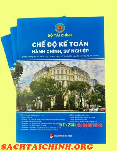 Sách Chế Độ Kế Toán Hành Chính, Sự Nghiệp Năm 2024 (theo Thông tư số 24/2024/TT-BTC )