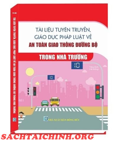 Sách Tài Liệu Tuyên Truyền Về Công Tác Giáo Dục An Toàn Giao Thông; Phòng, Chống Tệ Nạn Ma Túy; Bạo Lực Học Đường Trong Nhà Trường