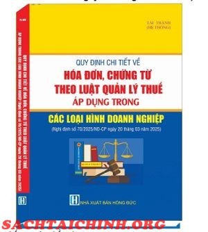 Tên sách: "Quy Định Chi Tiết Về Hóa Đơn, Chứng Từ Theo Luật Quản Lý Thuế Áp Dụng Trong Các Loại Hình Doanh Nghiệp"